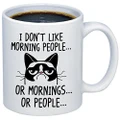 Funny Grumpy Cat Mug - I Don't Like Morning People... Or Mornings...