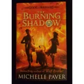 Gods and Warriors ~ The Burning Shadow (book 2) by Michelle Paver