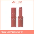 4u2 You Re Mine Powder Lip (03 Endless Love), Very Light And Comfortable On The Lips, Long Lasting, Help Blur And Cover The Grooves Of The Lips 3g