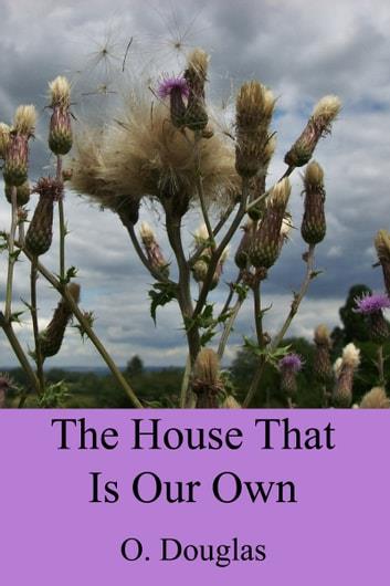 The House That Is Our Own