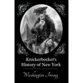 Knickerbocker's History of New York: ( Complete edition )