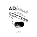 ADjoined: The destinies of two creative crusaders