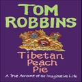 Tibetan Peach Pie: A True Account of an Imaginative Life