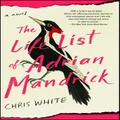 The Life List of Adrian Mandrick: A Novel