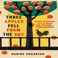 Three Apples Fell from the Sky: The International Bestseller