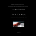PENUMBRA: HARROWING TO THE BONE OF YOUR SOUL
