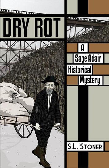 Dry Rot: Sage Adair Historical Mysteries, #3