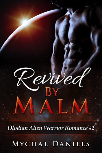 Revived By Malm: Olodian Alien Warrior Romance, #2