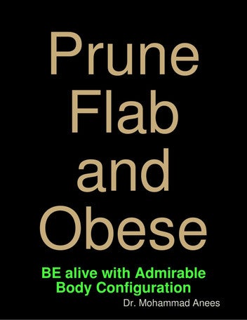 Prune Flab & Obese