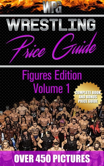 Wrestling Price Guide Figures Edition Volume 1: Figures Edition, #1