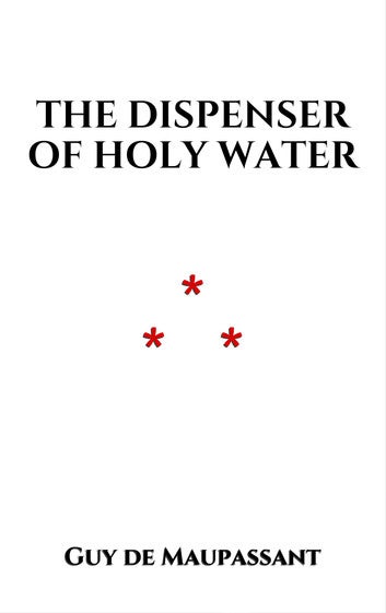The Dispenser of Holy Water