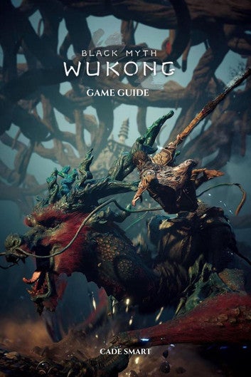 Black Myth: Wukong Game Guide: Secrets, Skills and Strategies to Survive