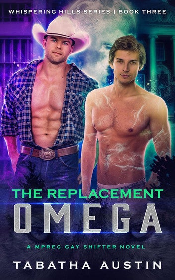 The Replacement Omega: Whispering Hills, #3