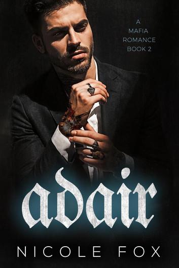 Adair (Book 2): Patrizzio Family Mafia, #2