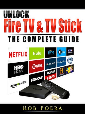 Unlock Fire TV & TV Stick The Complete Guide
