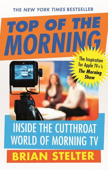 Top of the Morning: The Inspiration for Apple TV's THE MORNING SHOW