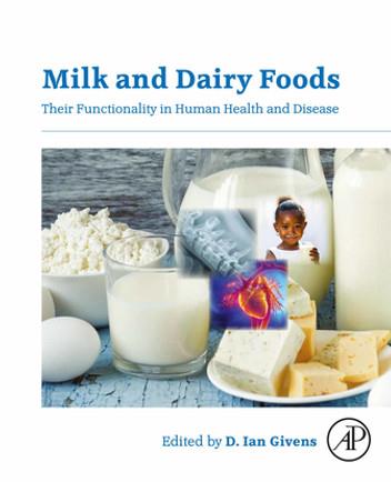 Milk and Dairy Foods: Their Functionality in Human Health and Disease