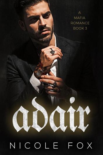 Adair (Book 3): Patrizzio Family Mafia, #3