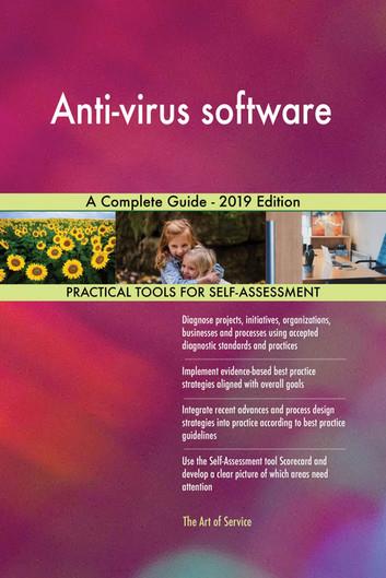 Anti-virus software A Complete Guide - 2019 Edition
