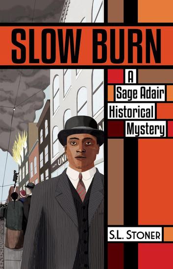 Slow Burn: Sage Adair Historical Mysteries, #7