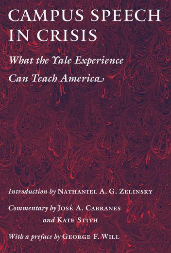 Campus Speech in Crisis: What the Yale Experience Can Teach America