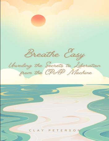 Breathe Easy: Unveiling the Secrets to Liberation from the CPAP Machine