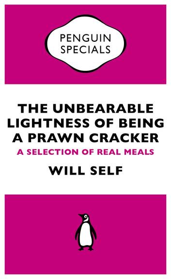 The Unbearable Lightness of Being a Prawn Cracker: A Selection of Real Meals