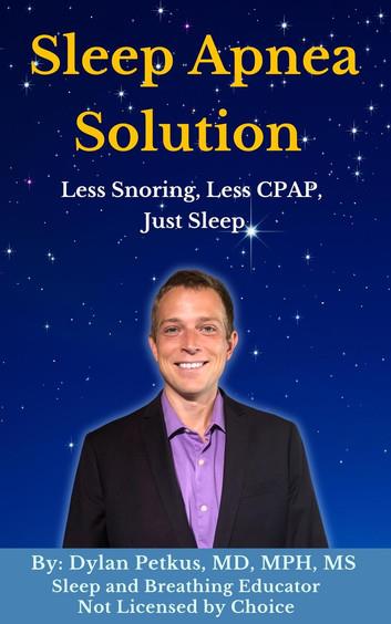 Sleep Apnea Solution: Less Snoring, Less CPAP, Just Sleep