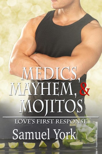 Medics, Mayhem, and Mojitos: Love's First Response, #3
