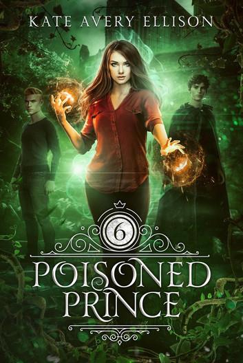 Poisoned Prince: Spellwood Academy, #6