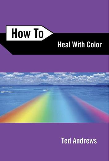 How to Heal with Color