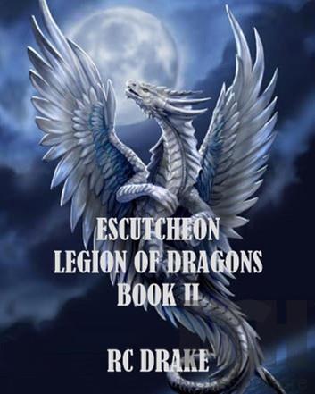 Escutcheon: Legion Of Dragons, #2