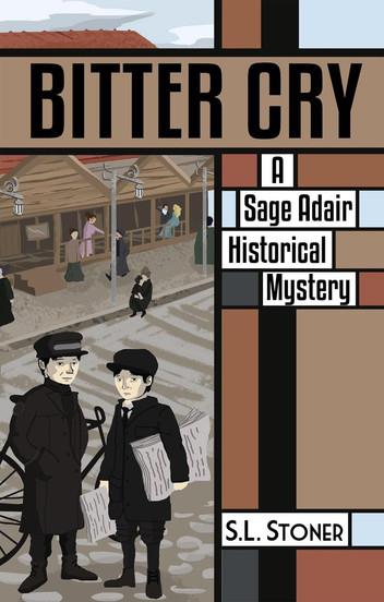 Bitter Cry: Sage Adair Historical Mysteries, #8