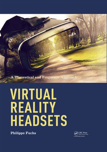 Virtual Reality Headsets - A Theoretical and Pragmatic Approach