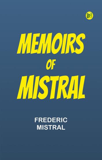 Memoirs of Mistral