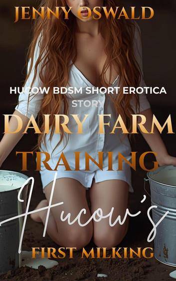 Dairy Farm Training - Hucow's First Milking: Dairy Farm, #3