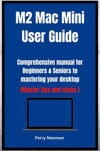 M2 Mac Mini User Guide