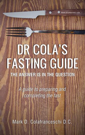 Dr. Cola's Fasting Guide: Water Fasting