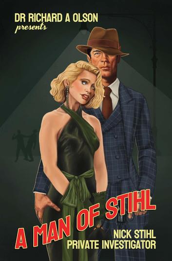 A Man Of Stihl: Nick Stihl, Private Investigator