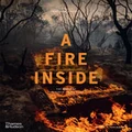 A Fire Inside by Matthew Abbott