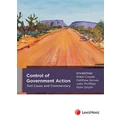 Control of Government Action Text, Cases and Commentary by Robin Creyke