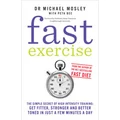 Fast Exercise by Dr Michael Mosley