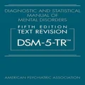 Diagnostic and Statistical Manual of Mental Disorders (DSM-5-TR) by American Psychiatric Association