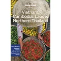 Vietnam, Cambodia, Laos & Northern Thailand by Lonely Planet Travel Guide