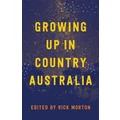 Growing Up in Country Australia by Rick Morton