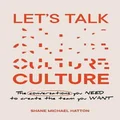 Let's Talk Culture by Shane Michael Hatton