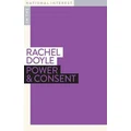 Power & Consent by Rachel Doyle