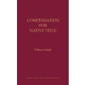 Compensation for Native Title by William Isdale