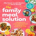 The Family Meal Solution by Allie Gaunt