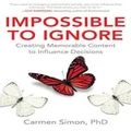 Impossible to Ignore by Carmen Simon